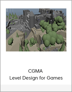 CGMA - Level Design for Games