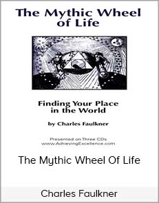 Charles Faulkner - The Mythic Wheel Of Life