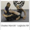 Charles Harriott - Leglocks 101