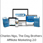 Charles Ngo - The Day Brothers - Affiliate Marketing 2.0