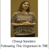 Cheryl Sanders - Following The Organism In TRE
