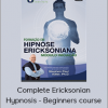 Complete Ericksonian Hypnosis - Beginners course