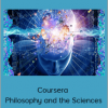 Coursera - Philosophy and the Sciences