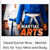 David-Dorian Ross - Martial Arts for Your Mind and Body
