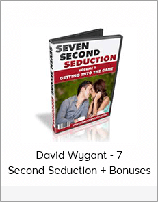 David Wygant - 7 Second Seduction + Bonuses