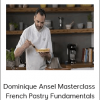 Dominique Ansel Masterclass - French Pastry Fundamentals
