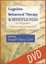 Donald Sloane - Cognitive Behavioral Therapy & Mindfulness