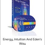 Donna Eden - Energy Intuition And Eden's Way