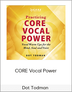 Dot Todman - CORE Vocal Power