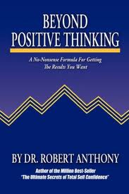 Dr Robert Anthony - Beyond Positive Thinking