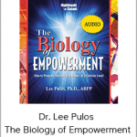 Lee Pulos - The Biology of Empowerment
