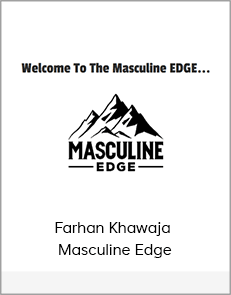 Farhan Khawaja - Masculine Edge