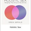 Drew Gerald - Holistic Sex