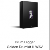 Drum Digger Golden Drumkit III WAV