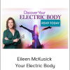 Eileen McKusick - Your Electric Body