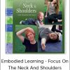 Elizabeth Beringer - Embodied Learning - Focus on the Neck and Shoulders