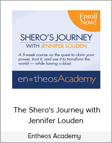 Entheos Academy - The Shero's Journey with Jennifer Louden