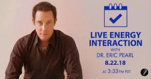 Eric Pearl - Energy Interaction Webinar - Unveiling Your Soul August 2018
