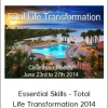 Essential Skills - Total Life Transformation 2014