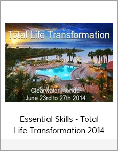 Essential Skills - Total Life Transformation 2014