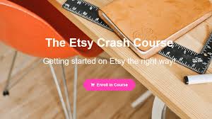 Etsy Crash Course - Getting Started On Etsy The Right Way For 2019 And Beyond