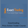 Exacttrading - Price Action Trader Course