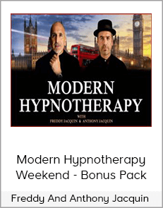 Freddy And Anthony Jacquin - Modern Hypnotherapy Weekend - Bonus Pack