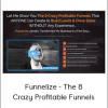 Funnelize - The 8 Crazy Profitable Funnels