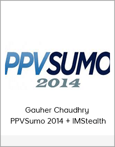 Gauher Chaudhry - PPVSumo 2014 + IMStealth