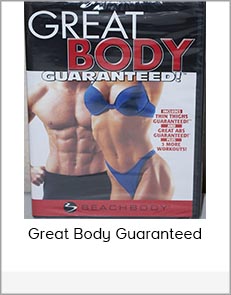 Great Body Guaranteed