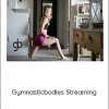 Gymnasticbodies Streaming