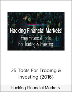 Hacking Financial Markets - 25 Tools For Trading & Investing (2016)