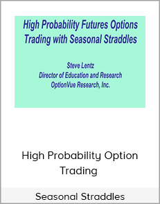 High Probability Option Trading - Seasonal Straddles