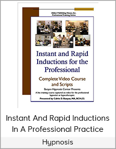 Hypnosis - Instant And Rapid Inductions In A Professional Practice