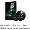 Illumination - The Direct Path of Shri Atmananda Krishna Menon