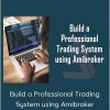 JB Marwood - Build A Professional Trading System Using Amibroker