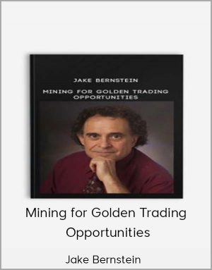 Jake Bernstein - Mining for Golden Trading Opportunities