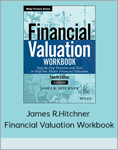 James R.Hitchner - Financial Valuation Workbook