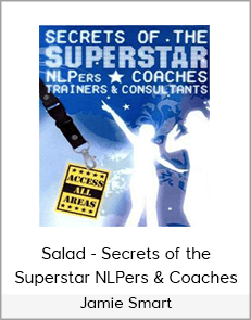 Jamie Smart - Salad - Secrets of the Superstar NLPers & Coaches