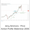 Jerry Simmons - Price Action Profile Webminar 2006