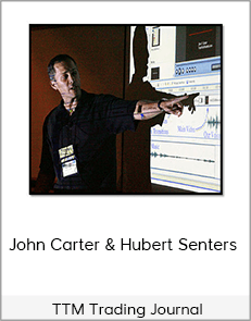 John Carter & Hubert Senters - TTM Trading Journal
