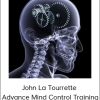 John La Tourrette - Advance Mind Control Training