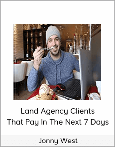 Jonny West - Land Agency Clients That Pay In The Next 7 Days