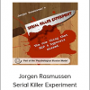 Jorgen Rasmussen - Serial Killer Experiment