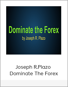 Joseph R.Plazo - Dominate The Forex
