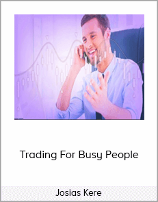 Josias Kere - Trading For Busy People