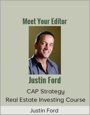 Justin Ford - CAP Strategy - Real Estate Investing Course