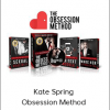 Kate Spring - Obsession Method