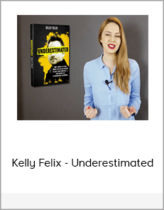Kelly Felix - Underestimated