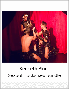 Kenneth Play - Sexual Hacks sex bundle